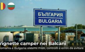 Cartello stradale di confine Bulgaria con riferimento a vignette e pedaggi per camper nei Balcani