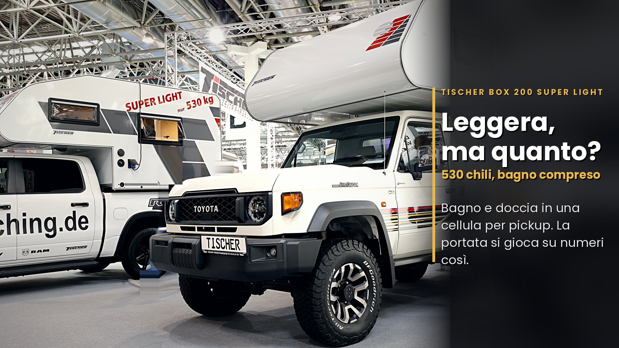 Stand Tischer al Caravan Salon 2026: la cellula per pickup Box 200 Super Light sul RAM e una Toyota Land Cruiser con cellula Tischer, con il titolo "Leggera, ma quanto?"